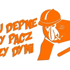 Wysoka jakość Wycinana naklejka NOSACZ JANUSZ JA MU DEPNE A TY PACZ CZY DYMI pomarańczowa