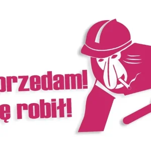 Wycinana naklejka JANUSZ NOSACZ nie sprzedam będę robił różowa Zamów teraz